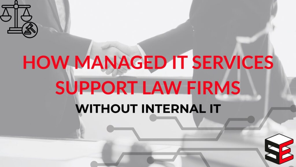 How Managed IT Services Support Law Firms Without Internal IT